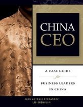 China CEO: A Case Guide for Business Leaders in China (Paperback) 