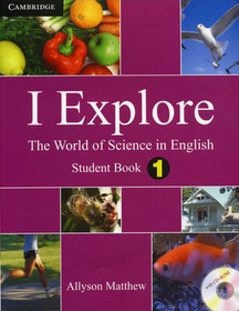 I Explore The World of Science in English Level 1 : Stuednt Book (Paperback + CD-ROM)