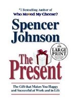 The Present: Enjoying Your Work and Life in Changing Times (Hardcover) 