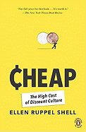[한정판매] Cheap : The High Cost of Discount Culture (Paperback)