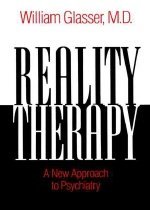 Reality Therapy: A New Approach to Psychiatry (Paperback) 