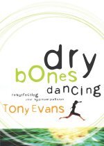 Dry Bones Dancing: Resurrecting Your Spiritual Passion (Hardcover) 