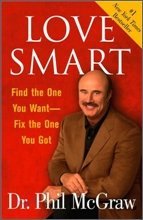 Love Smart : Find the One You Want-Fix the One You Got (Paperback / Reprint Edition )