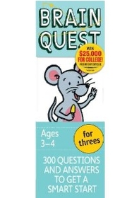 Brain Quest for Threes : 300 Questions and Answers to Get a Smart Start (Cards/ 4th Ed.)
