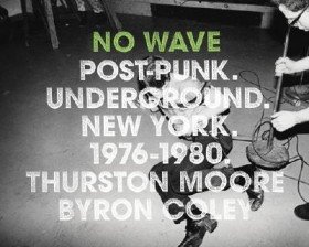 No Wave: Post-Punk. Underground. New York 1976-1980 (Hardcover) 