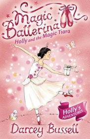 Magic Ballerina #15 : Holly And The Magic Tiara (Paperback+ CD)