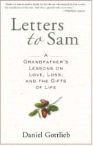 Letters to Sam: A Grandfather's Lessons on Love, Loss, and the Gifts of Life (Paperback)