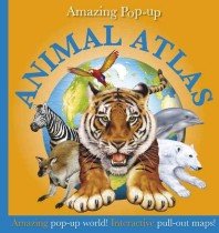 Amazing Pop-Up Animal Atlas (Hardcover) 