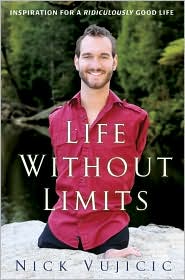 Life Without Limits : Inspiration for a Ridiculously Good Life (Hardcover)  