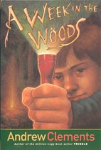 Andrew Clements #7 : A Week in the Woods (Paperback)