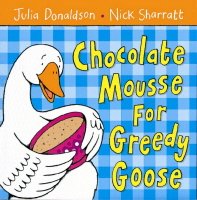Chocolate Mousse for Greedy Goose - 오디오로 배우는 문진영어동화 시리즈 (Paperback + CD:1 + Mother Tip) 