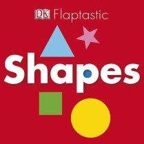 Flaptastic Shapes (Board Book) 