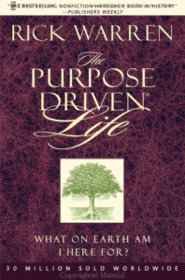 The Purpose-Driven Life (Paperback)