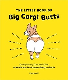 The Little Book of Big Corgi Butts