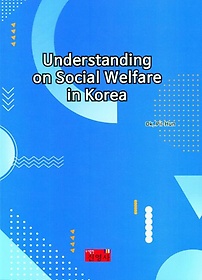 Understanding on Social Welfare in Korea