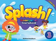 <font title="Splash! Kindergarten Coursebook 3 Student Book">Splash! Kindergarten Coursebook 3 Studen...</font>