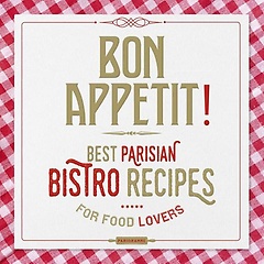 <font title="BON APPETIT ! - BEST PARISIAN BISTRO RECIPES">BON APPETIT ! - BEST PARISIAN BISTRO REC...</font>