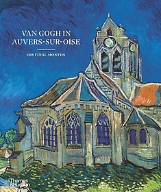 <font title="Van Gogh in Auvers-Sur-Oise : His Final Months">Van Gogh in Auvers-Sur-Oise : His Final ...</font>