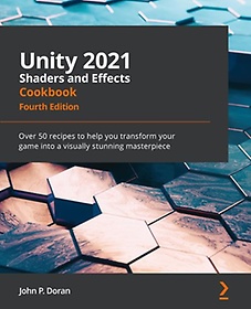 Unity 2021 Shaders and Effects Cookbook