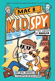 Mac B. Kid Spy. 5: The Sound of Danger