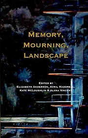 Memory, Mourning, Landscape