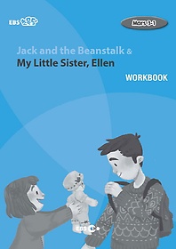 <font title="EBS ʸ Jack and the Beanstalk & My Little Sister, Ellen(Workbook)">EBS ʸ Jack and the Beanstalk & My L...</font>
