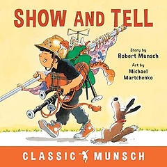 <font title="Show And Tell : Classic Robert Munsch - New">Show And Tell : Classic Robert Munsch - ...</font>