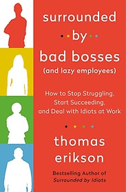 <font title="Surrounded by Bad Bosses (and Lazy Employees)">Surrounded by Bad Bosses (and Lazy Emplo...</font>