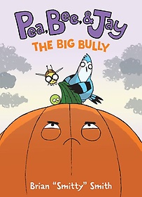 Pea, Bee, & Jay 6: The Big Bully