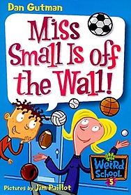 <font title="My Weird School #05 : Miss Small Is Off The Wall!">My Weird School #05 : Miss Small Is Off ...</font>