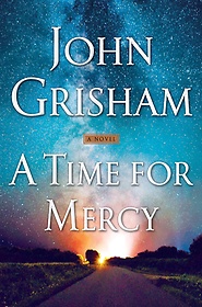 A Time for Mercy ( Jake Brigance #3 )