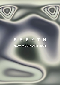 Breath: New Media Art 2024
