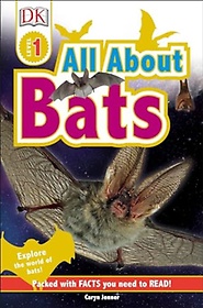 All About Bats : Dk Readers 1