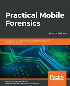 <font title="Practical Mobile Forensics - Fourth Edition">Practical Mobile Forensics - Fourth Edit...</font>