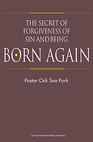 <font title="The Secret Of Forgiveness Of Sin And Being Born Again(죄사함 거듭남의 비밀 영문판)">The Secret Of Forgiveness Of Sin And Bei...</font>