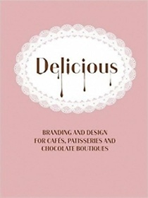 <font title="Delicious : Branding and Design for Cafes, Patisseries and Chocolate Boutiques">Delicious : Branding and Design for Cafe...</font>