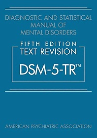 <font title="Diagnostic and Statistical Manual of Mental Disorders, Fifth Edition, Text Revision (Dsm-5-Tr(tm))">Diagnostic and Statistical Manual of Men...</font>