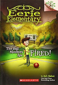 <font title="Eerie Elementary #8: The Hall Monitors Are Fired! (A Branches Book)">Eerie Elementary #8: The Hall Monitors A...</font>