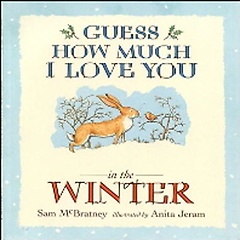 Guess How Much I Love you in the Winter