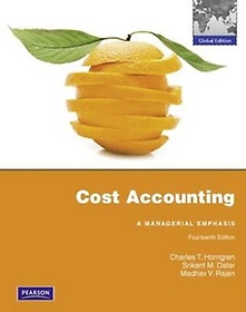 Cost Accounting : Managerial Emphasis