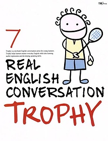 TROPHY 7(REAL ENGLISH CONVERSATION)