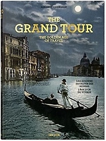 The Grand Tour The Golden Age of Travel