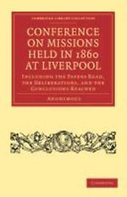 <font title="Conference on Missions Held in 1860 at Liverpool">Conference on Missions Held in 1860 at L...</font>