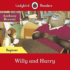 <font title="Ladybird Readers Beginner : Anthony Browne: Willy and Harry (SB)">Ladybird Readers Beginner : Anthony Brow...</font>