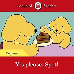 <font title="Ladybird Readers Beginner : Yes please, Spot! (SB)">Ladybird Readers Beginner : Yes please, ...</font>
