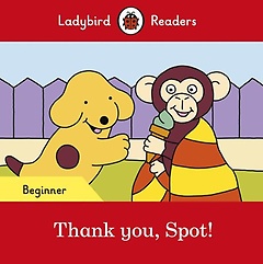 <font title="Ladybird Readers Beginner : Thank you, Spot (SB)">Ladybird Readers Beginner : Thank you, S...</font>