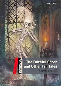 THE FAITHFUL GHOST AND OTHER TALL TALES
