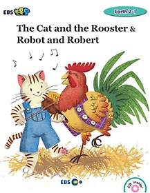 <font title="EBS ʸ The Cat and the Rooster & Robot and Robert Earth 2-1">EBS ʸ The Cat and the Rooster & Rob...</font>
