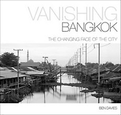 <font title="Vanishing Bangkok: The Changing Face of the City">Vanishing Bangkok: The Changing Face of ...</font>