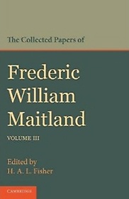 <font title="The Collected Papers of Frederic William Maitland">The Collected Papers of Frederic William...</font>